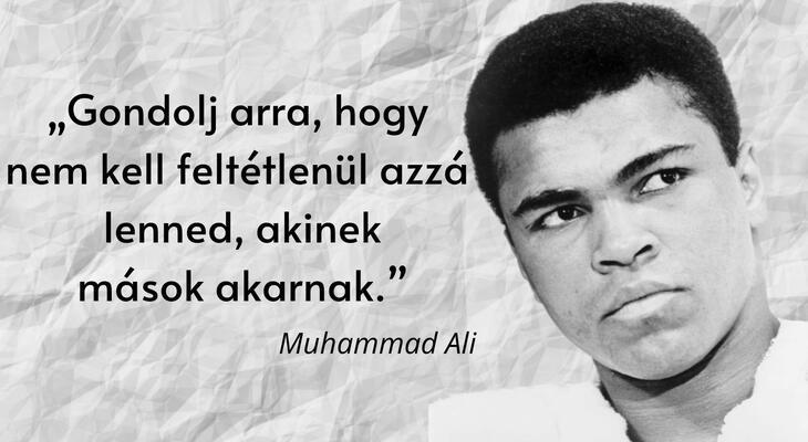 Muhammad Ali idézetek a mindennapokra!